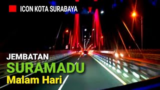 Jembatan Suramadu Surabaya Saat Malam Hari