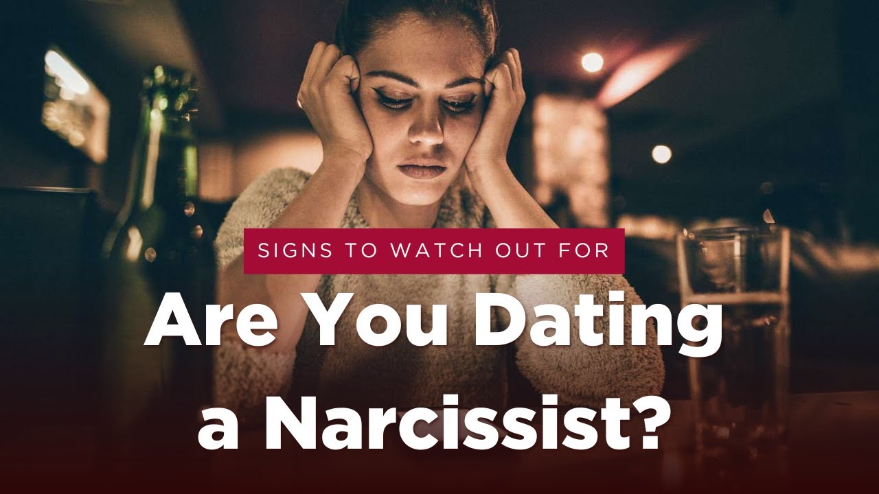 Signs You Are Dating a Narcissist - YouTube