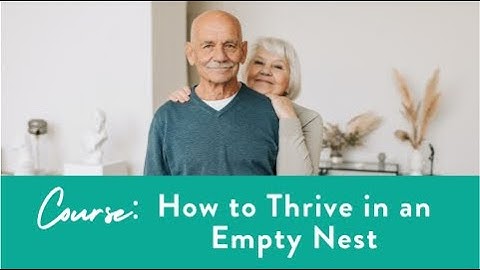 How to Thrive in an Empty Nest