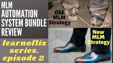 MLM Automation System Bundle Review/how To Succeed Without Ever Prospecting Again/learnoflix epi 2