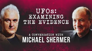 UFOs: Examining the Evidence | Peter Boghossian \& Michael Shermer