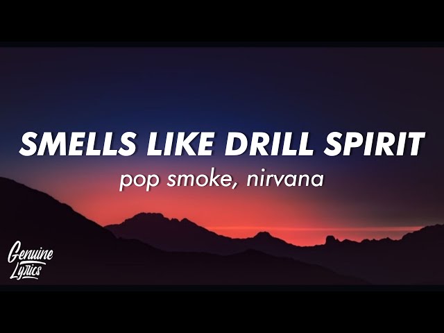 Smells Like Drill Spirit - Pop Smoke, Nirvana, (Prod.Saint Cardona) (Lyrics) class=