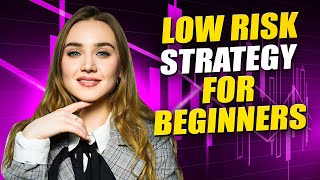 No Risk Trading Strategy Best Trading Strategy For Beginners 2024