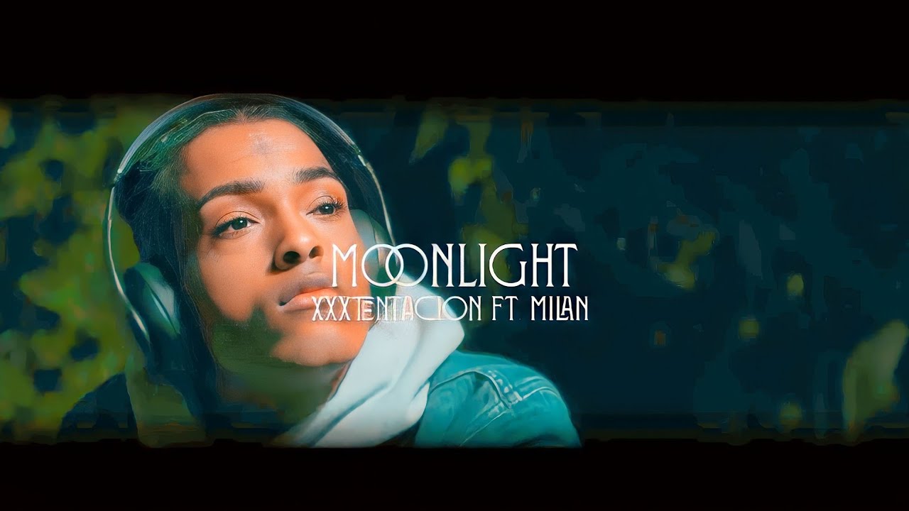 XXXTENTACION - MOONLIGHT (FT. MILAN) (OFFICIAL MUSIC VIDEO) - YouTube