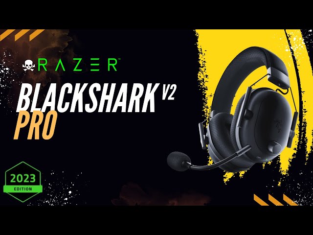 RAZER BLACKSHARK V2 PRO 2023 EDITION (ELRAEN BİLE ŞAŞIRMIŞ