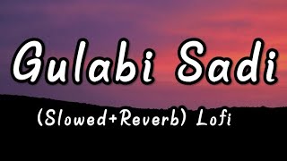 Gulabi Sadi | (Slowed+Reverb) | Marathi song | LofiAdda Resimi