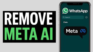 How To Remove Meta AI From WhatsApp (iPhone & Android) - Delete Meta AI On WhatsApp - Full Guide