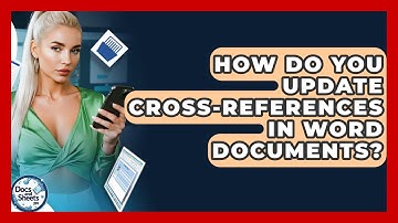 How Do You Update Cross-references In Word Documents? - Docs and Sheets Pro