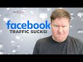 Facebook Traffic Sucks! | Managing Facebook Traffic for Real Estate Campaigns