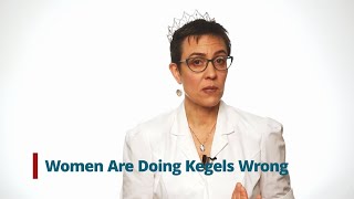 Incontinence: Only Real Kegels Can Help (but 99% of Women Do Kegels Wrong)