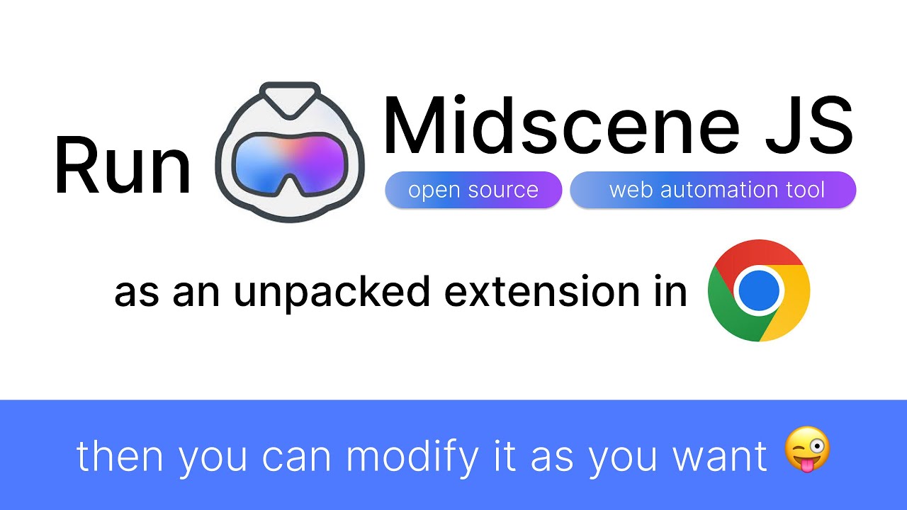 Run Midscene JS as an unpacked extension in 2 minutes | Chrome | Edge ...