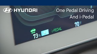 One Pedal Driving and i-Pedal | Hyundai