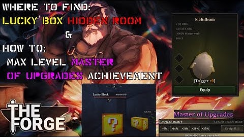 The Forge : Lucky Box and How To  Max Master of Upgrades