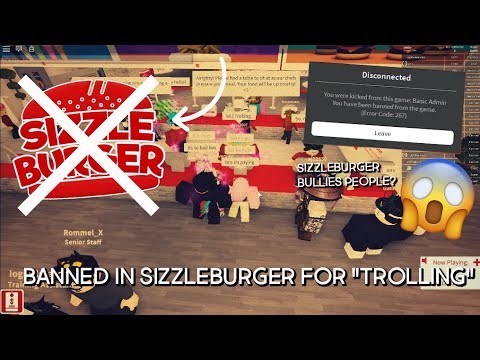 Banned In Sizzle Burger For Trolling Tysm For 6k Subs - trolling at sizzleburger trainings and i get kicked roblox