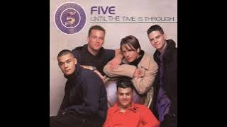 Five - Until The Time Is Through (Radio Edit)
