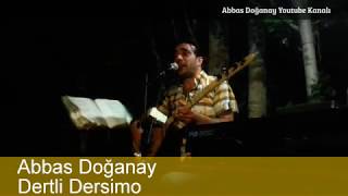 Abbas Doğanay-Dertli Dersimo (Canlı Performans) Resimi