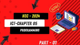 HSC ICT CHAPTER 5 ( Programming ) - Part 01
