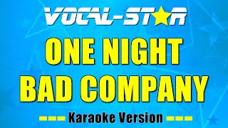 Bad Company - One Night (Karaoke Version) with Lyrics HD Vocal-Star Karaoke