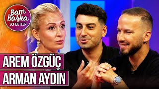 Bambaşka Sohbetler 611. Bölüm - Arem Özgüç &amp; Arman Aydın