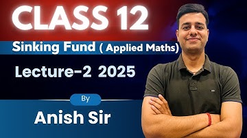 💸 **Sinking Fund – Class 12 Applied Maths | Part 2**