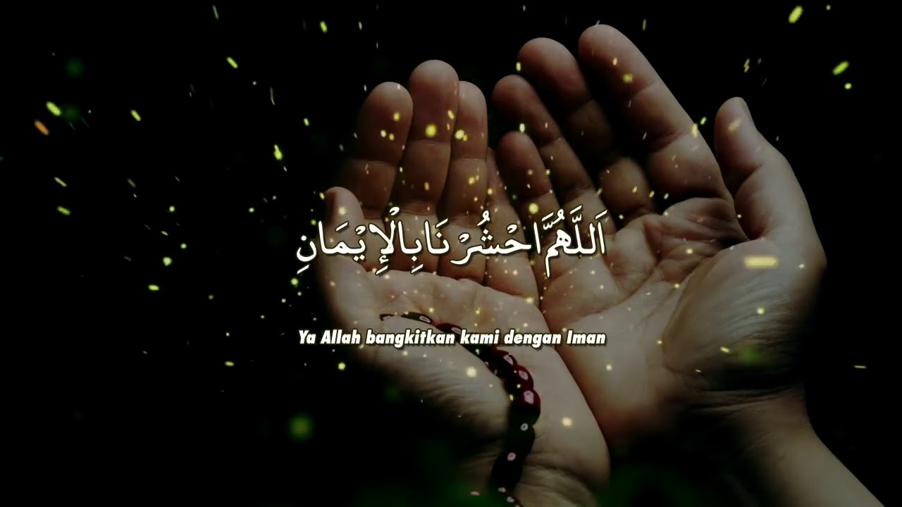 Doa Iman Allahumma Ahyina Bil Iman Youtube