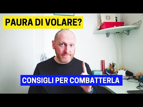 Video: Ecco Come Gestire La Paura Di Volare Quando Ami Viaggiare