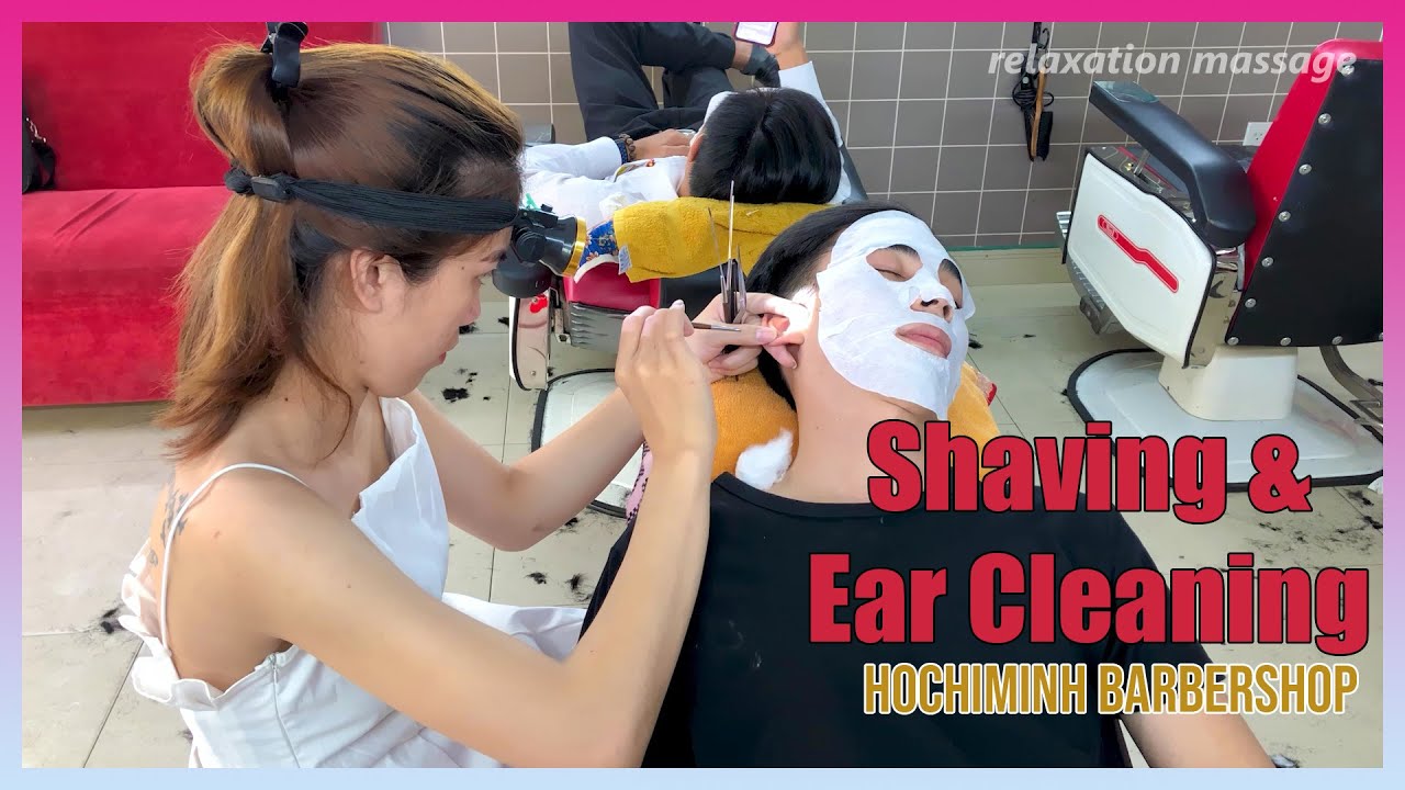 Relaxing with Massage Shaving, Ear Cleaning in Ho Chi Minh