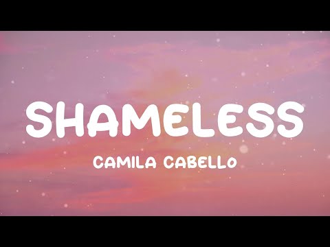 Camila Cabello – Shameless (Lyrics)