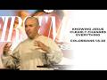 First Move 2: Knowing Jesus Clearly (Colossians 1:15-20)