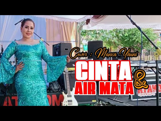 CINTA & AIR MATA (cover) - Manca Yuni feat MONATA BIMA Band class=
