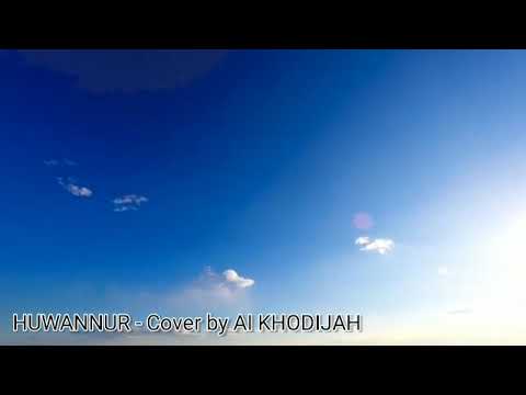 HUWANNUR Cover by Ai Khodijah