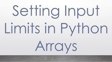 Setting Input Limits in Python Arrays