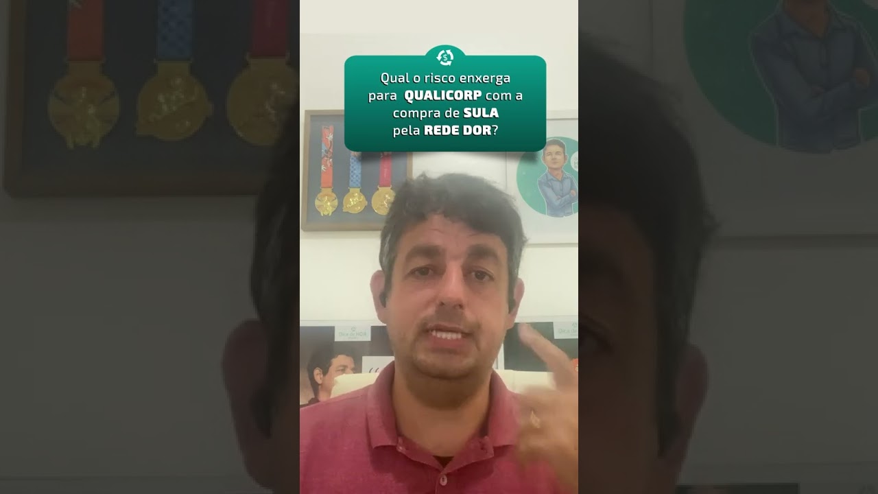 Qual o risco enxerga para QUALICORP com a compra de SULA pela Rede D'OR ? 
