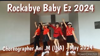 Rockabye Baby Ez 2024 - Line dance || Choreo by Ani.M (INA) - May 2024