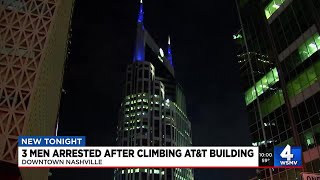 3 men arrested after climbing AT&T building