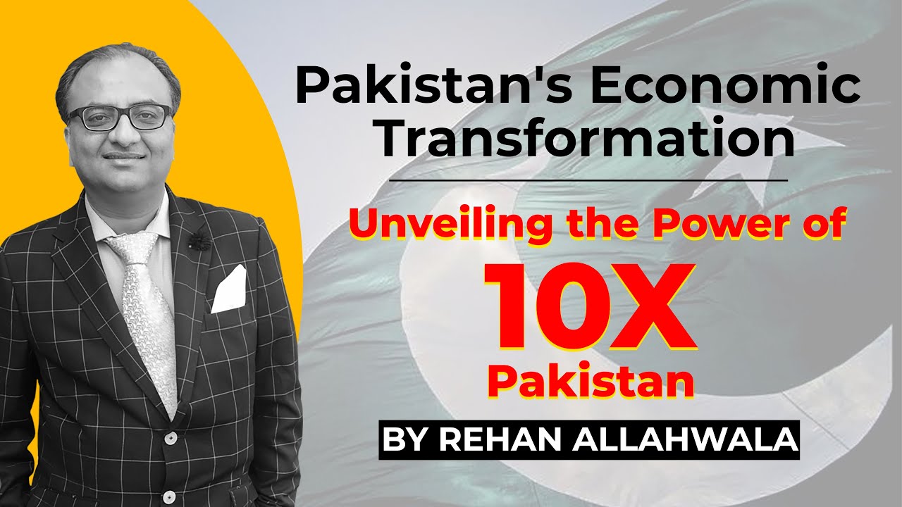 Thumbnail for Pakistan's Economic Transforming | Unveiling the power of 10X Pakistan | Rehan Allahwala
