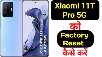 How to hard reset Xiaomi 11T Pro || Xiaomi 11T Pro ko factory reset kaise kare ||