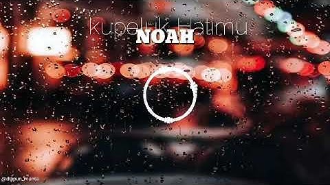 Kupeluk Hatimu by NOAH