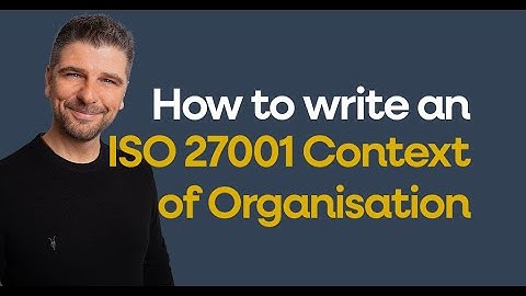 How to write an ISO 27001 Context of Organisation