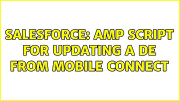 Salesforce: Amp Script for updating a DE from mobile connect