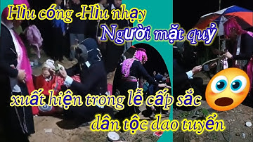 Hìu ..Người mặt quỷ xuất hiện trong lễ cấp sắc dân tộc dao tuyển- LVT VĂNTHANH