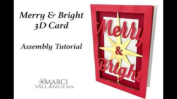 Merry & Bright 3D Card assembly tutorial