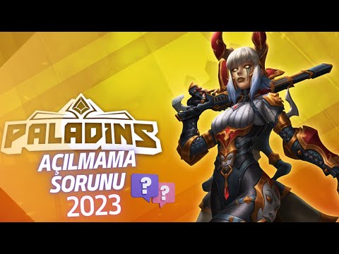 Paladins açılmama sorunu 2022 paladins doesn't start 2022