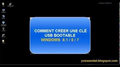 CRÉER UNE CLÉ USB BOOTABLE WINDOWS  8.1 / 8 / 7