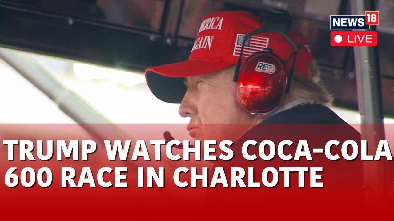 Donald Trump LIVE Donald Trump Watches CocaCola 600 Race In