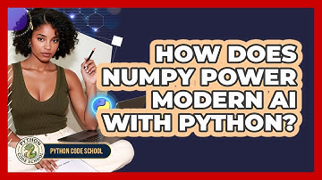 How Does NumPy Power Modern AI With Python? - Python Code School