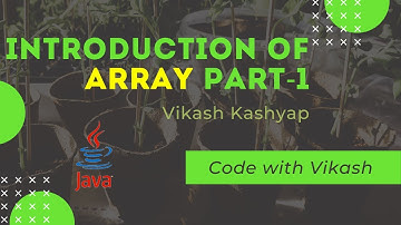 Arrays in java|| introduction part-1 Advantages and limitations of Arrays