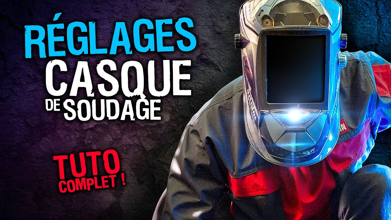 Réglage d'un casque à souder
