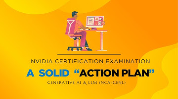 5. NVIDIA Certification (NCA-GENL) Examination - An Action Plan
