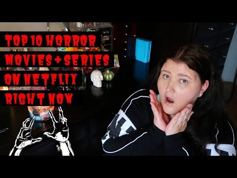 top-10-horror-movies-&-series-on-netflix-right-now-|-2019